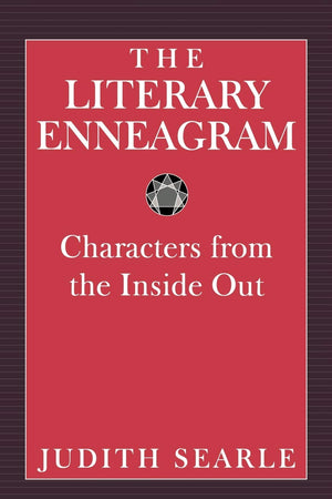 The Literary Enneagram: Characters From The Inside Out