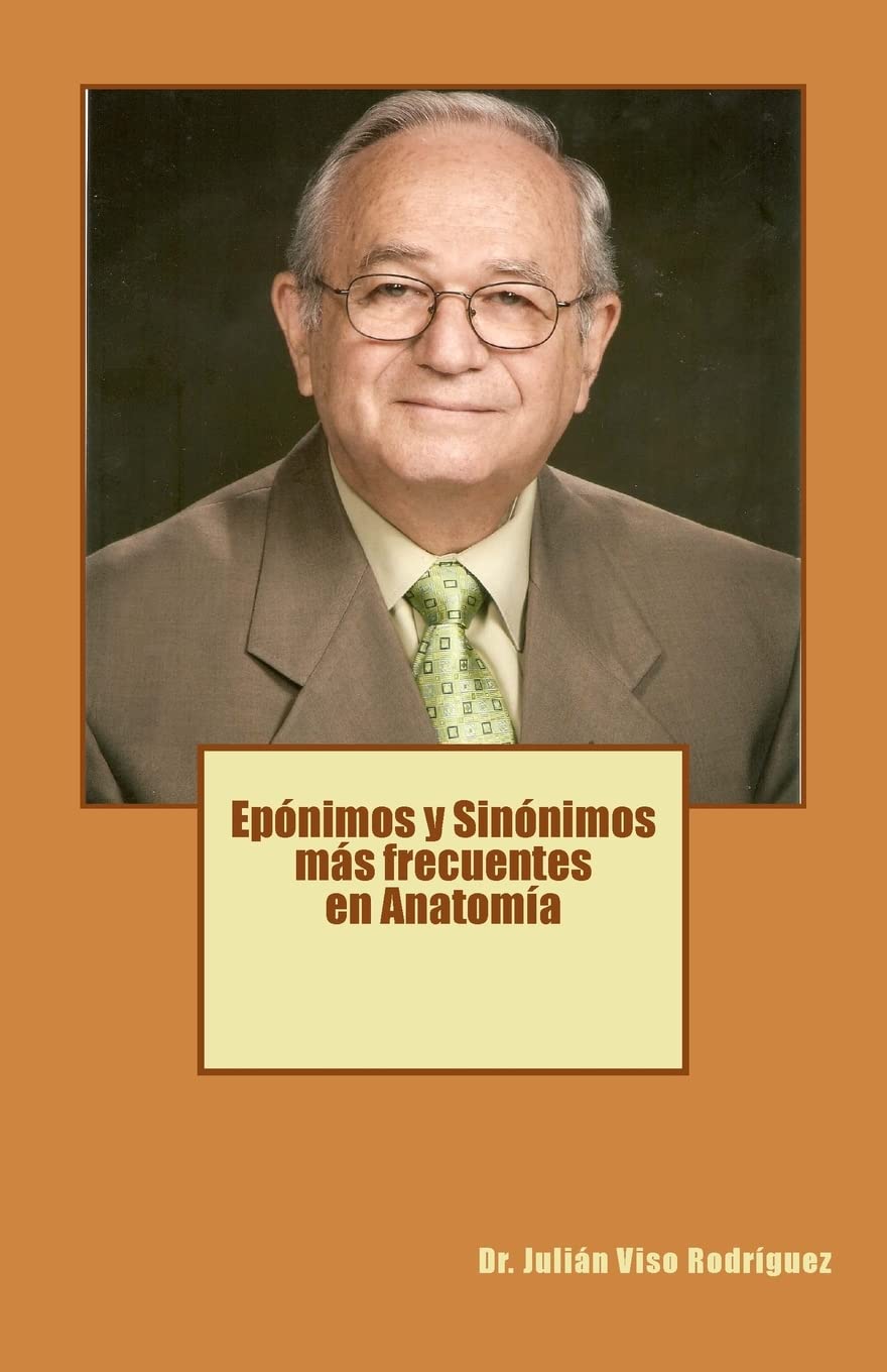 Eponimos y Sinonimos mas frecuentes en Anatomia (Spanish Edition),Used