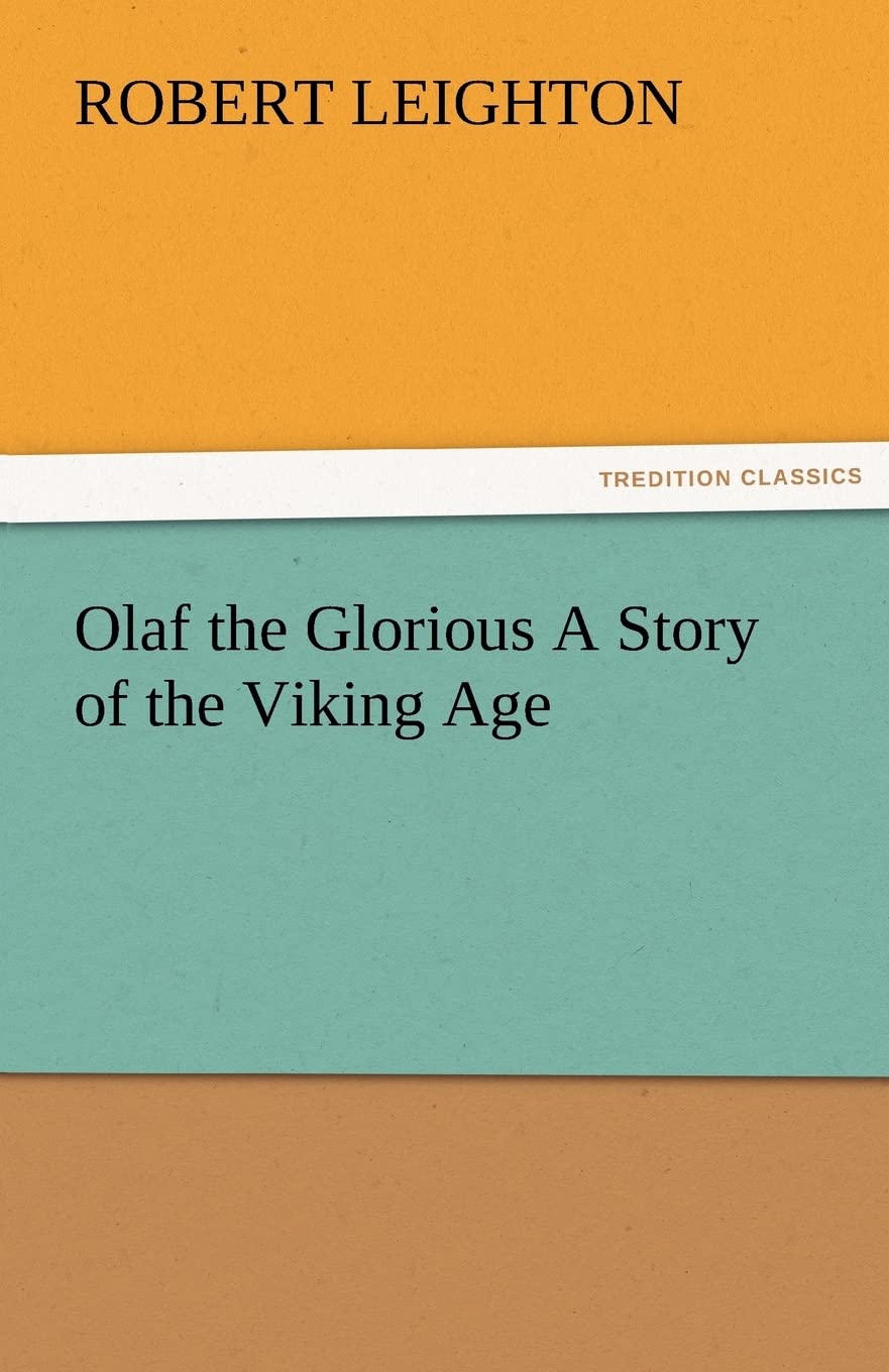 Olaf the Glorious a Story of the Viking Age,Used