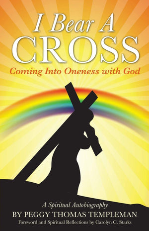 I Bear A Cross: Coming Into Oneness with God,Used