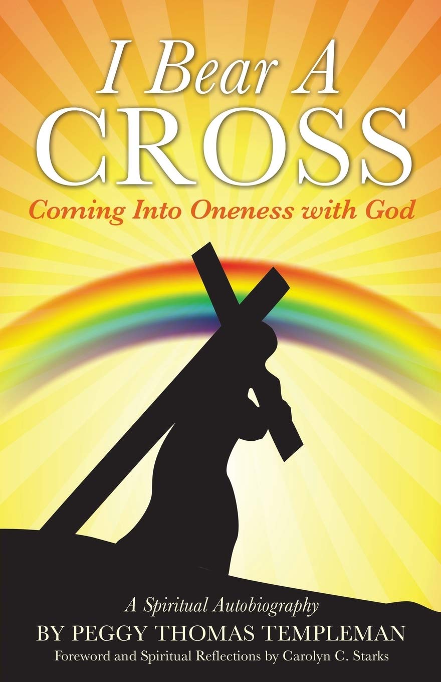 I Bear A Cross: Coming Into Oneness with God,Used