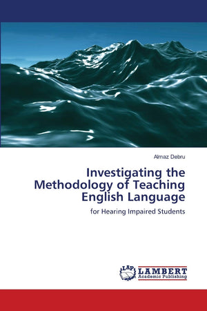 Investigating the Methodology of Teaching English Language: for Hearing Impaired Students,Used