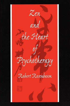 Zen and the Heart of Psychotherapy,Used