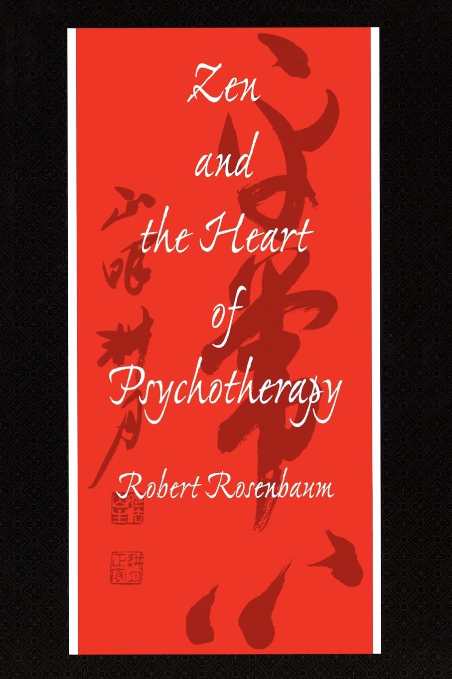 Zen and the Heart of Psychotherapy,Used