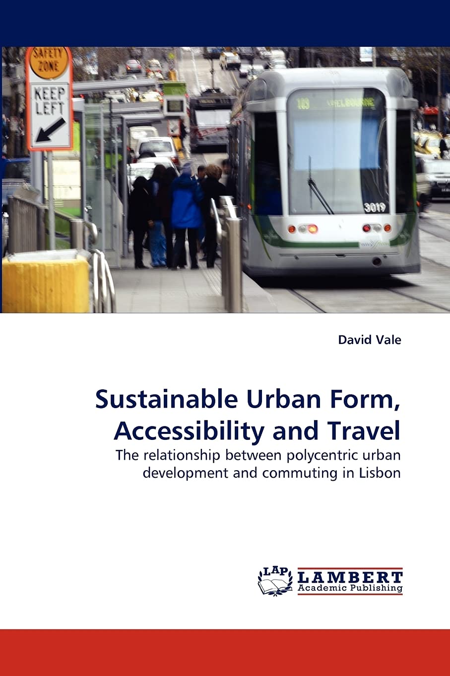 Sustainable Urban Form, Accessibility and Travel: The relationship between polycentric urban development and commuting in Lisbon,Used