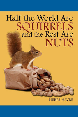 Half The World are Squirrels and the Rest are Nuts,Used
