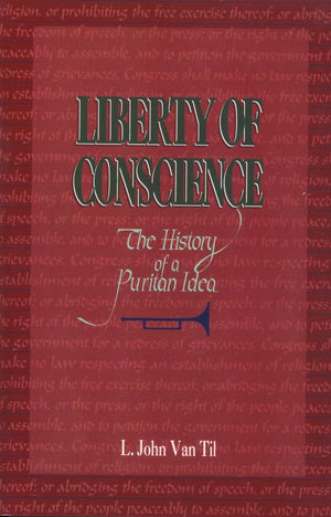 Liberty of Conscience: The History of a Puritan Idea,Used
