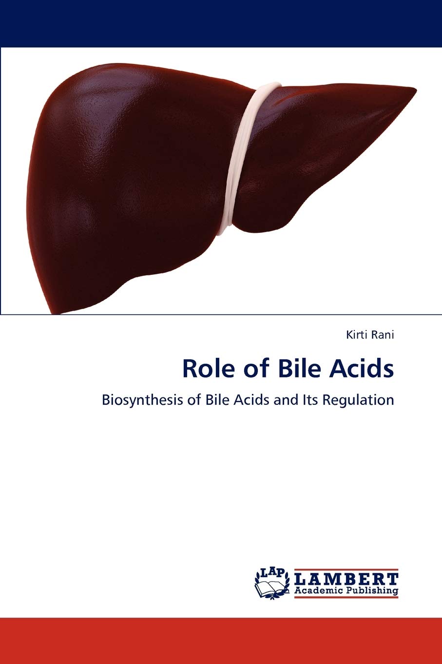 Role of Bile Acids: Biosynthesis of Bile Acids and Its Regulation,Used