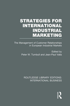 Strategies for International Industrial Marketing (RLE International Business) (Routledge Library Editions: International Busine,Used
