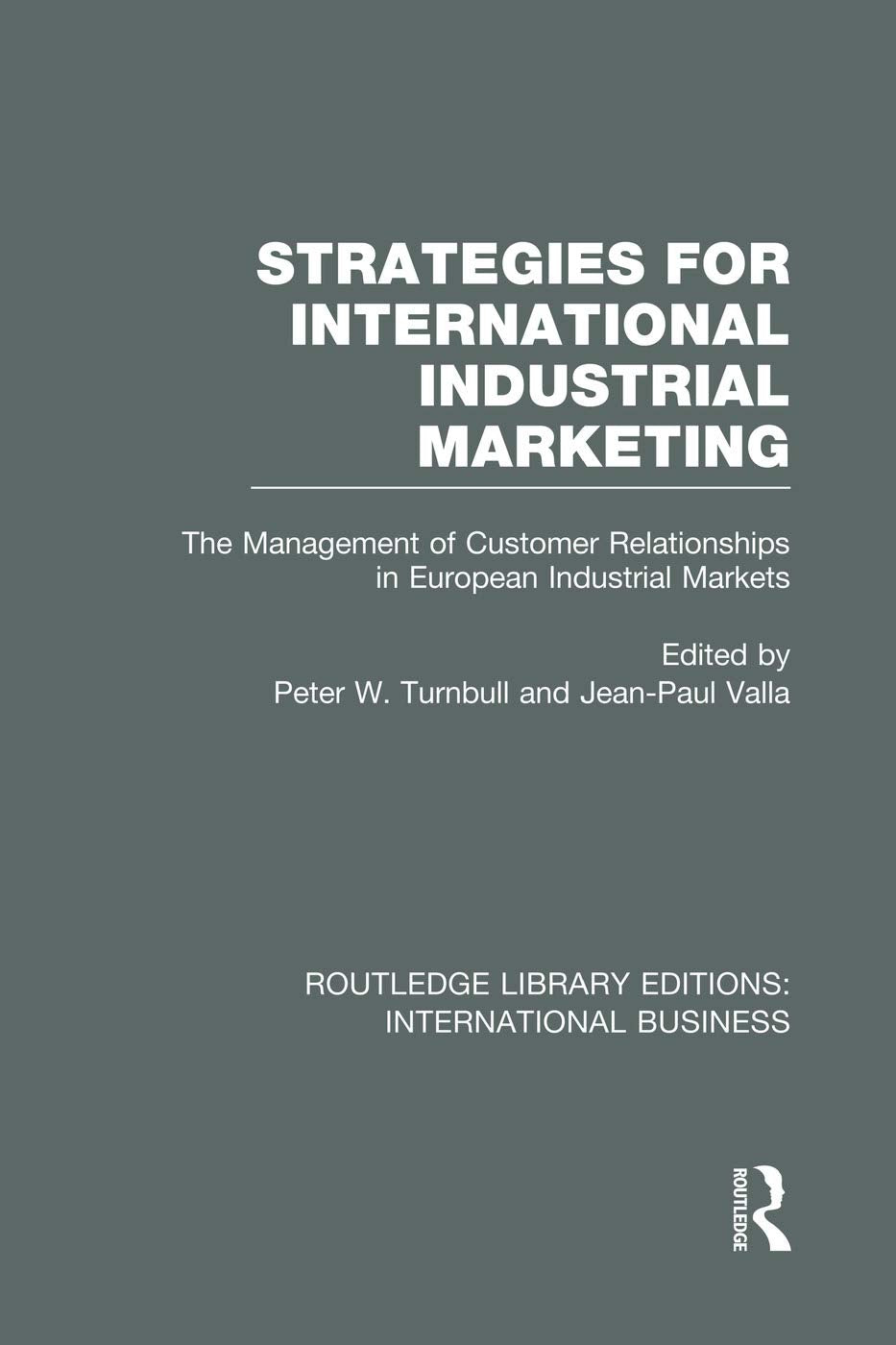 Strategies for International Industrial Marketing (RLE International Business) (Routledge Library Editions: International Busine,Used
