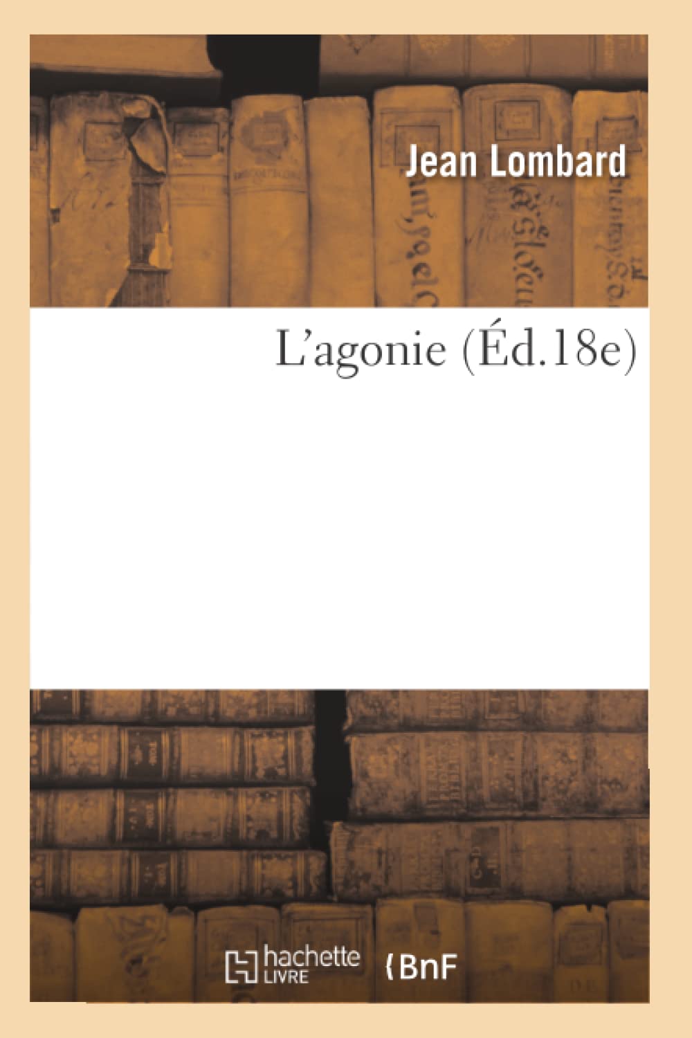 L'Agonie (d.18e) (Litterature) (French Edition),Used