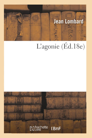 L'Agonie (d.18e) (Litterature) (French Edition),Used