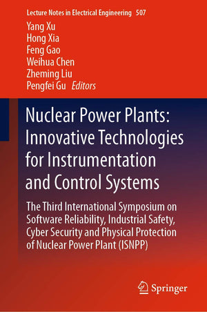 Nuclear Power Plants: Innovative Technologies for Instrumentation and Control Systems: The Third International Symposium on Soft,Used