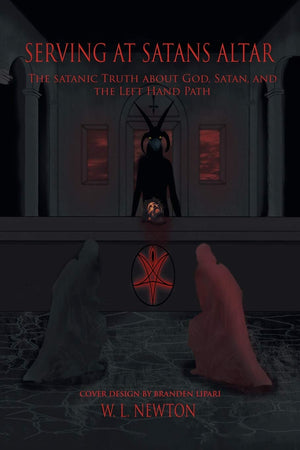 Serving at Satan's Altar: The Satanic Truth About God, Satan, and the Left Hand Path,Used