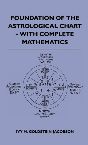 Foundation Of The Astrological Chart  With Complete Mathematics,Used