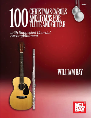 100 Christmas Carols and Hymns for Flute and Guitar,New
