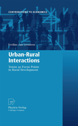 UrbanRural Interactions: Towns as Focus Points in Rural Development (Contributions to Economics),Used