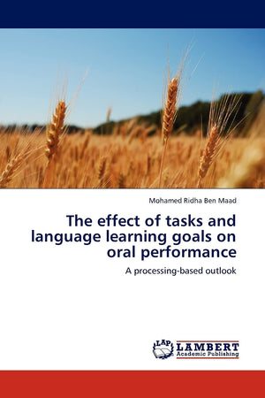 The effect of tasks and language learning goals on oral performance: A processingbased outlook,Used