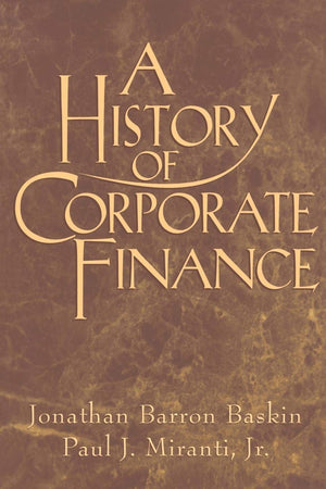 A History Of Corporate Finance,New