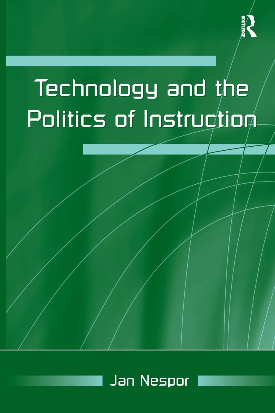 Technology And The Politics Of Instruction,New