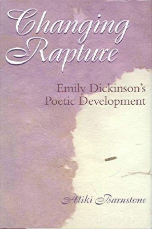 Changing Rapture: Emily Dickinson's Poetic Development,Used