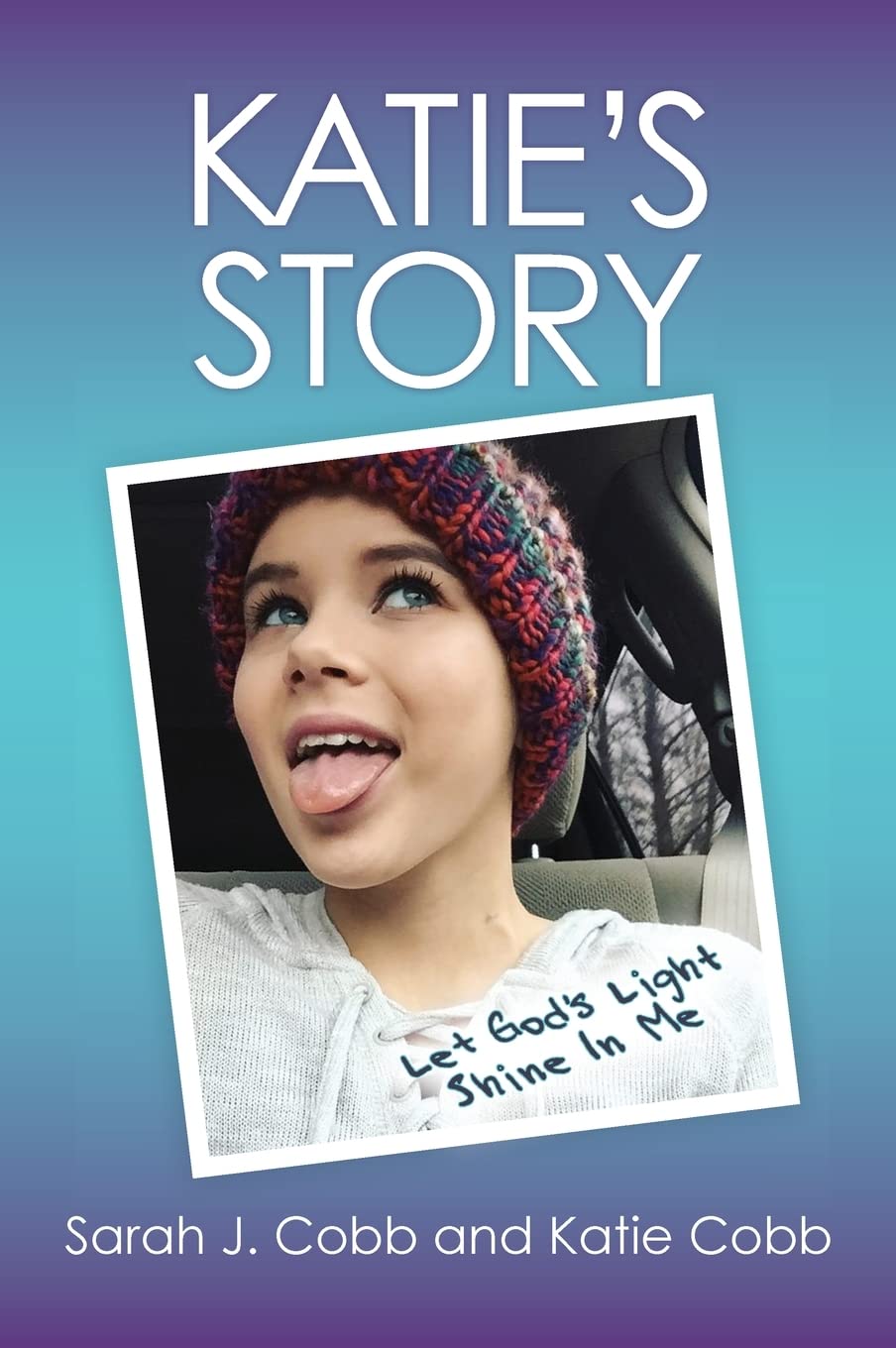 Katie's Story: Let God's Light Shine In Me,Used