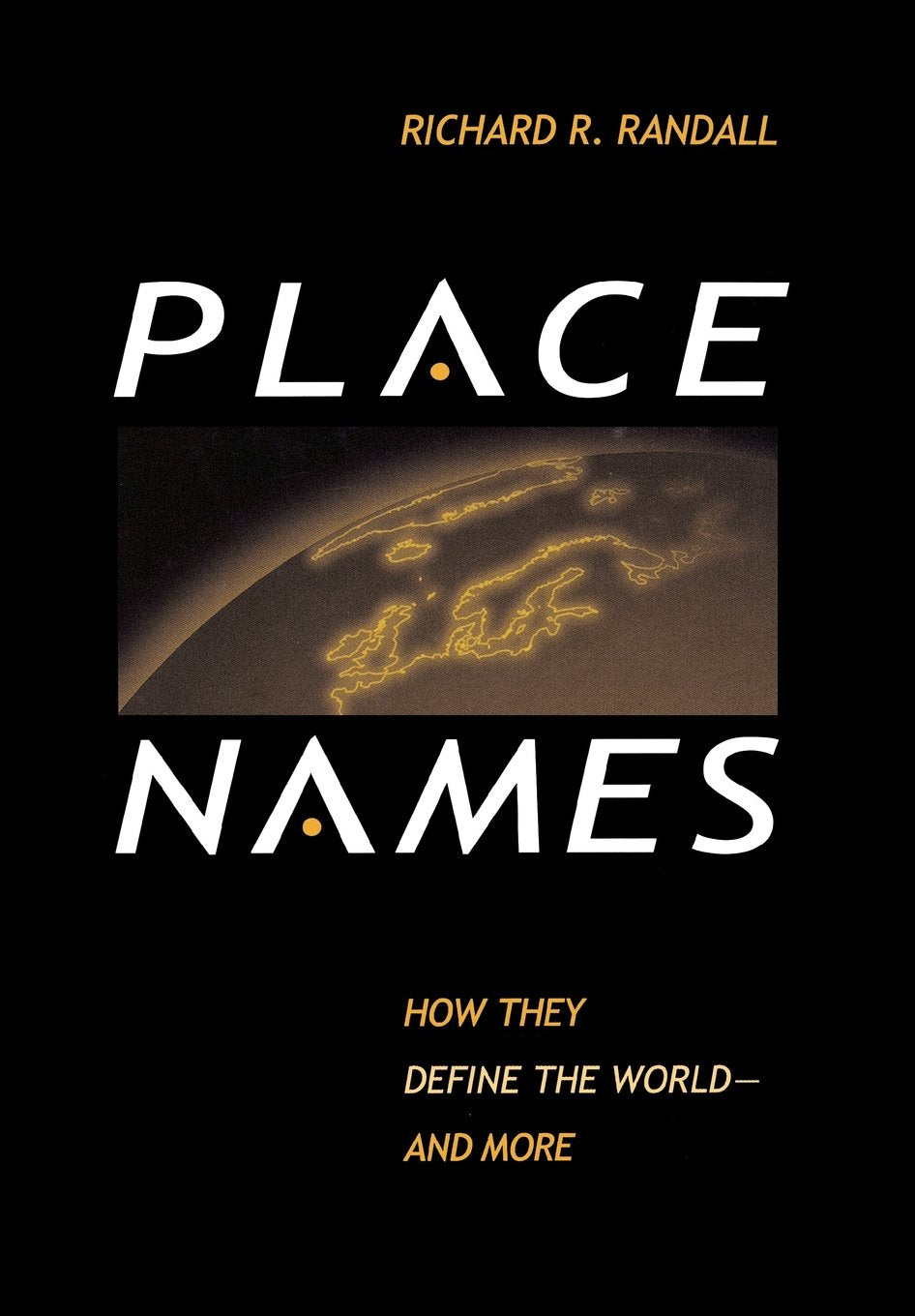 Place Names: How They Define the World And More,Used