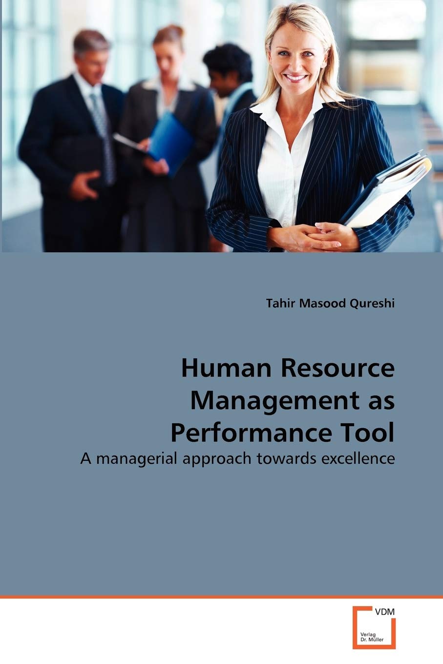 Human Resource Management as Performance Tool: A managerial approach towards excellence,Used