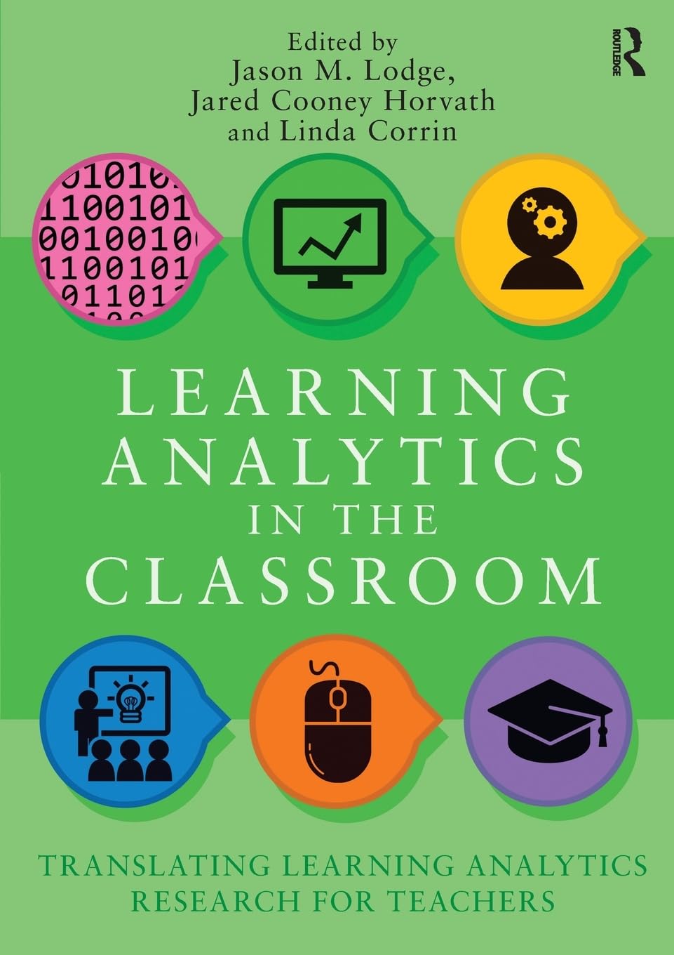 Learning Analytics In The Classroom: Translating Learning Analytics Research For Teachers,Used