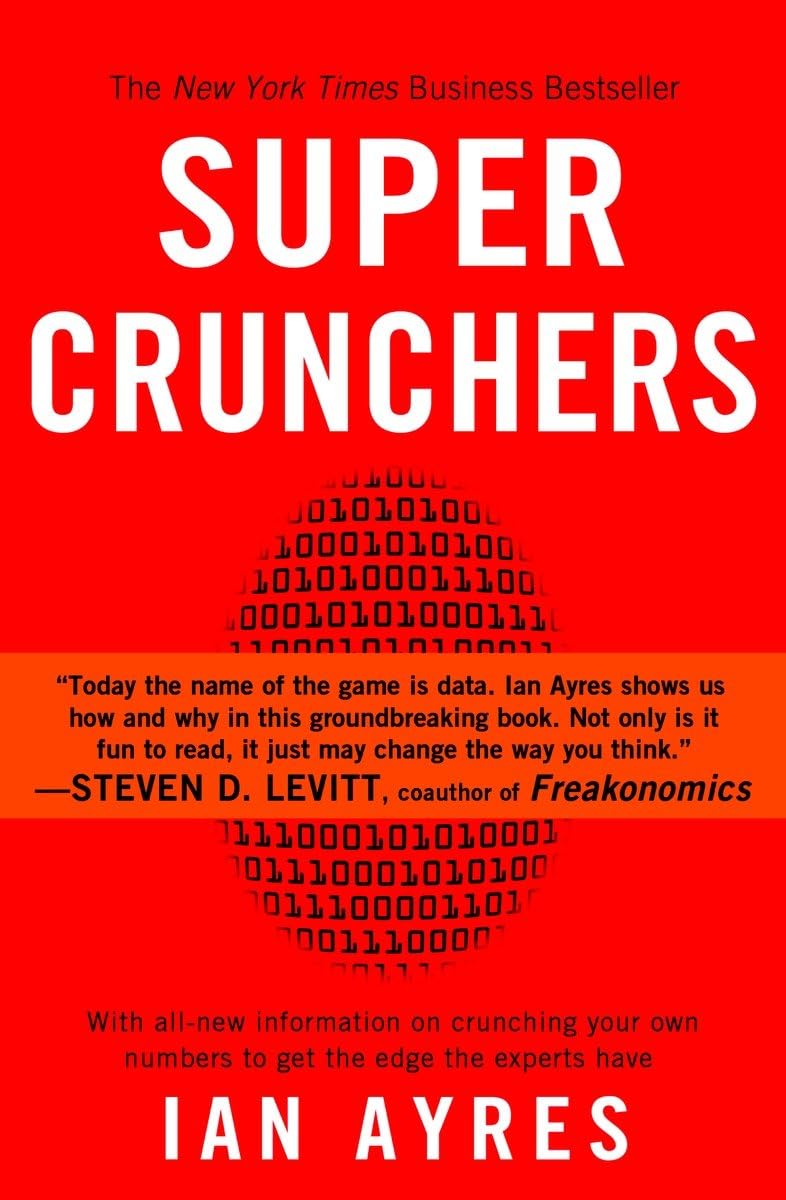 Super Crunchers: Why Thinkingbynumbers Is The New Way To Be Smart