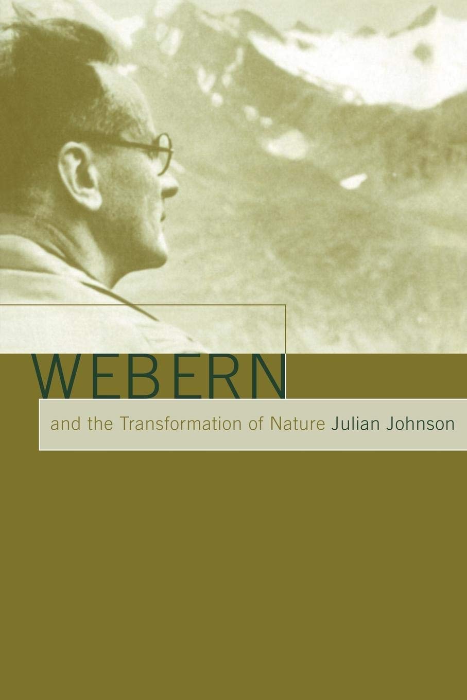 Webern and the Transformation of Nature,New