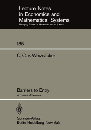 Barriers To Entry: A Theoretical Treatment (Lecture Notes In Economics And Mathematical Systems, 185),Used