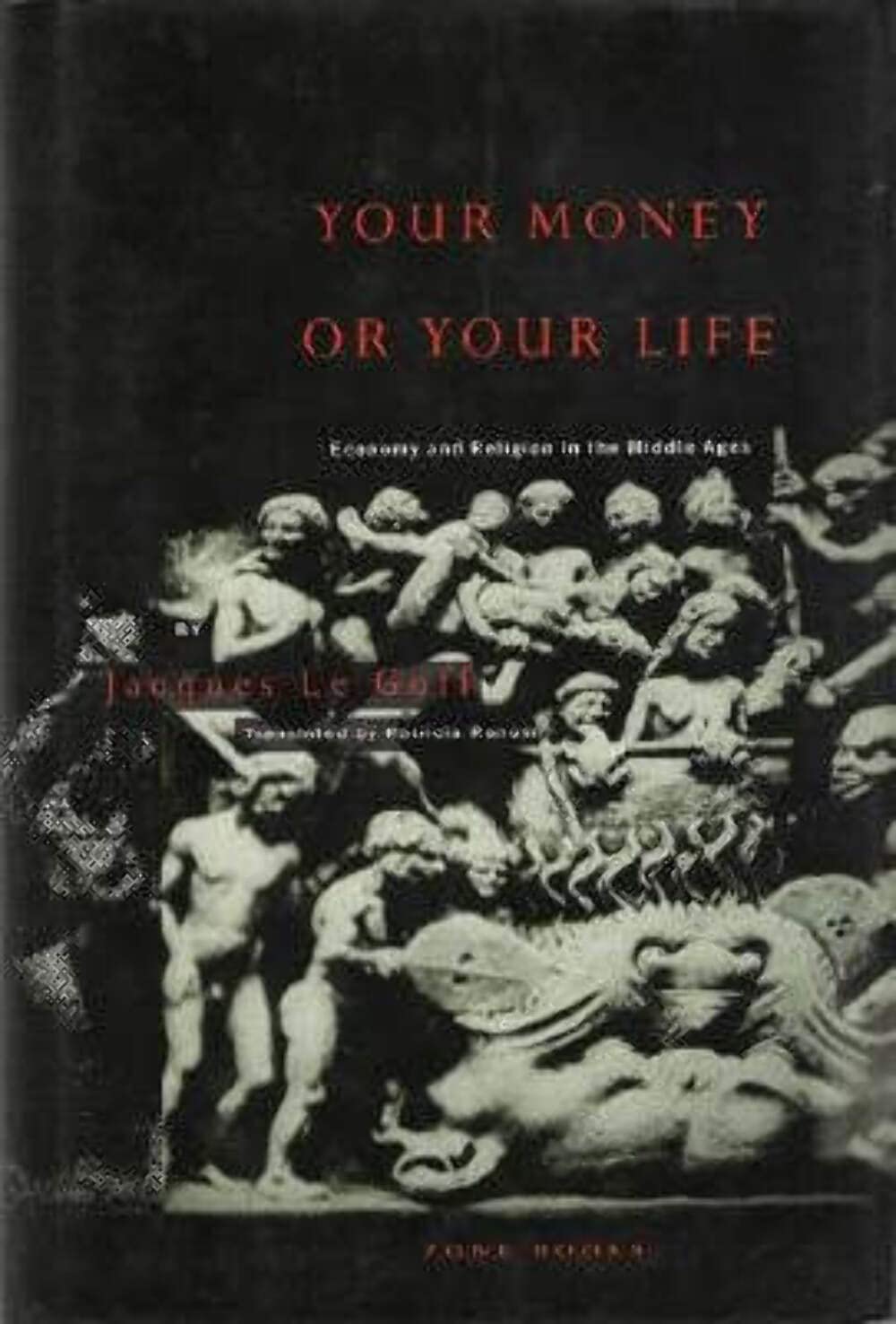 Your Money or Your Life: Economy and Religion in the Middle Ages,Used