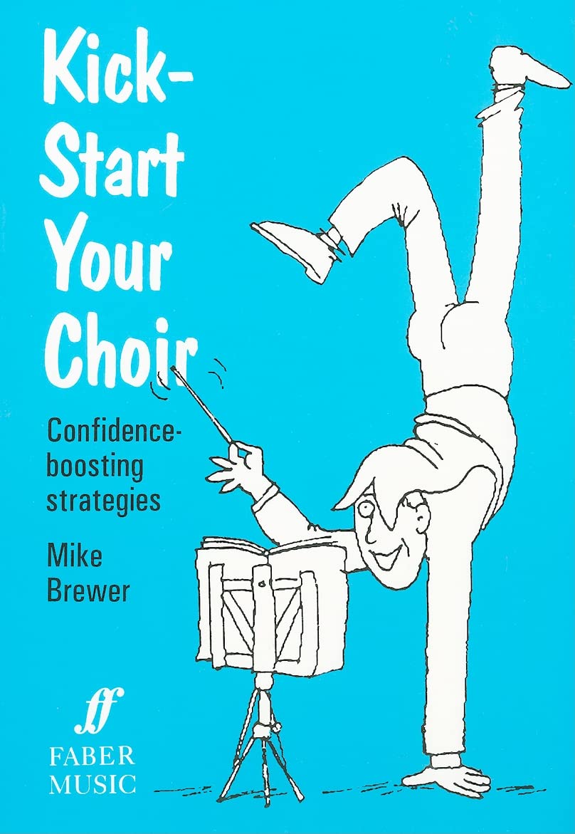 Kickstart Your Choir: ConfidenceBoosting Strategies (Faber Edition),Used