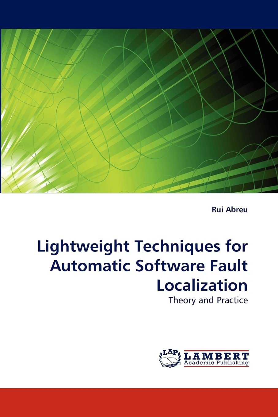 Lightweight Techniques for Automatic Software Fault Localization: Theory and Practice,Used