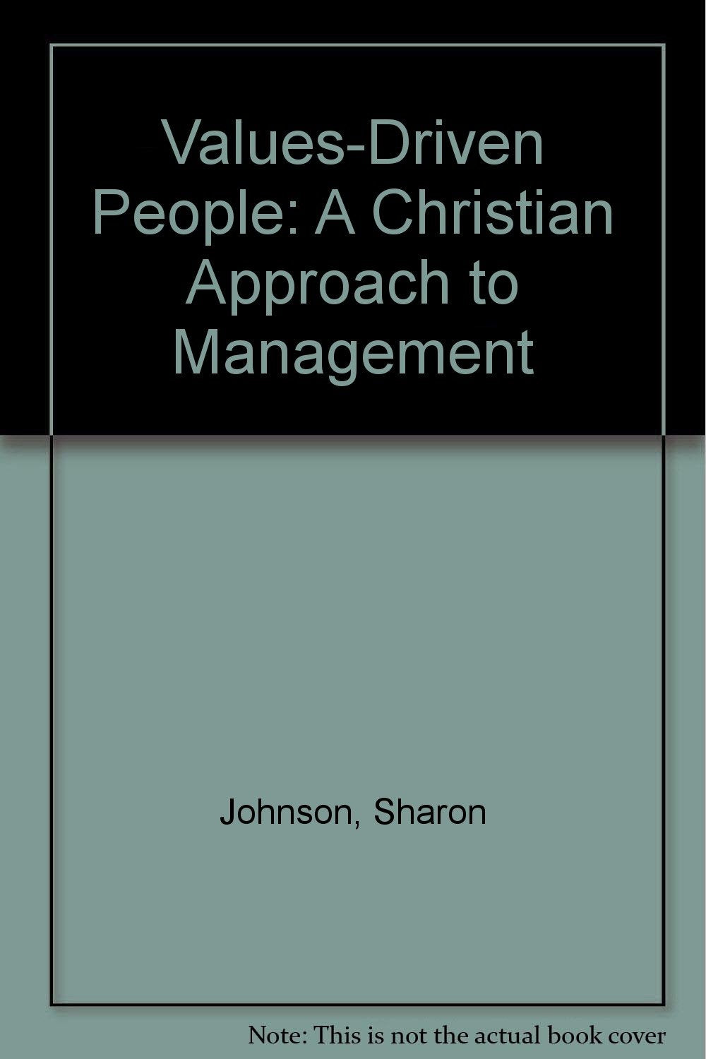ValuesDriven People: A Christian Approach to Management,Used