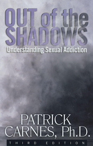 Out Of The Shadows: Understanding Sexual Addiction