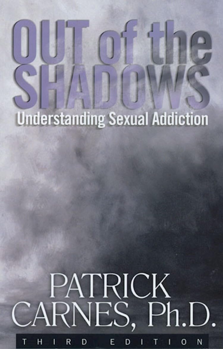 Out Of The Shadows: Understanding Sexual Addiction