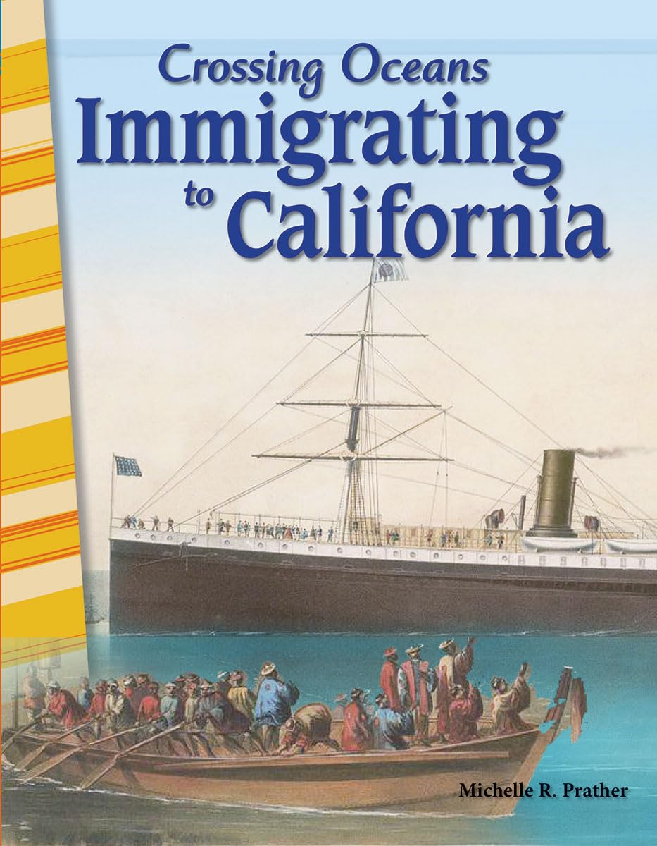 Crossing Oceans: Immigrating to California  Social Studies Book for Kids  Great for School Projects and Book Reports (Social S,Used