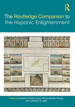 The Routledge Companion to the Hispanic Enlightenment (Routledge Companions to Hispanic and Latin American Studies),Used
