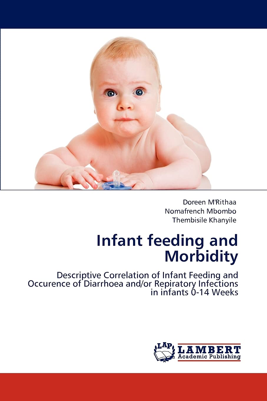 Infant feeding and Morbidity: Descriptive Correlation of Infant Feeding and Occurence of Diarrhoea and/or Repiratory Infections ,Used