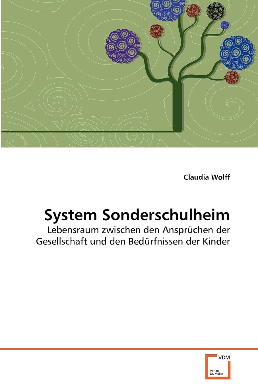 System Sonderschulheim: Lebensraum zwischen den Ansprchen der Gesellschaft und den Bedrfnissen der Kinder (German Edition),Used