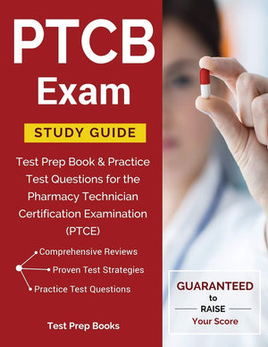 Ptcb Exam Study Guide: Test Prep Book & Practice Test Questions For The Pharmacy Technician Certification Examination (Ptce),Used