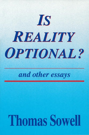 Is Reality Optional?: And Other Essays (Hoover Institution Press Publication) (Volume 418)-used