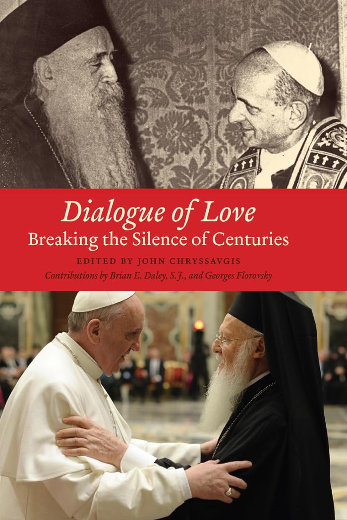 Dialogue of Love: Breaking the Silence of Centuries (Orthodox Christianity and Contemporary Thought),Used