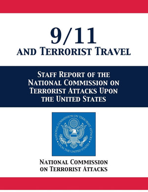 9/11 and Terrorist Travel: Staff Report of the National Commission on Terrorist Attacks Upon the United States,Used