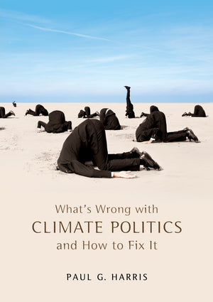 What's Wrong with Climate Politics and How to Fix It,Used