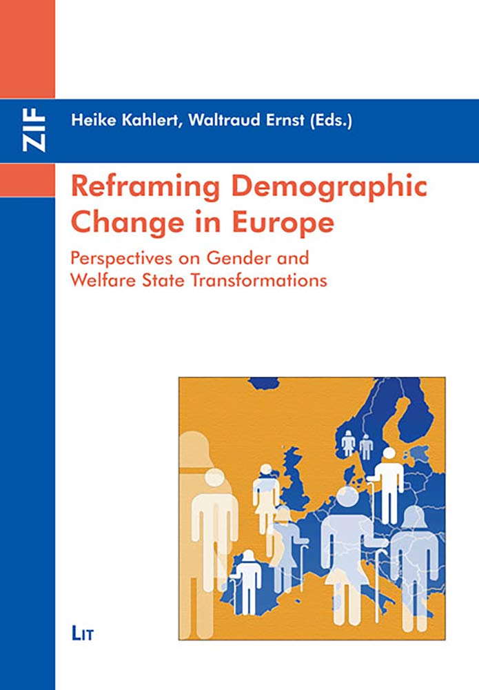 Reframing Demographic Change in Europe: Perspectives on Gender and Welfare State Transformations (11) (Focus Gender),Used