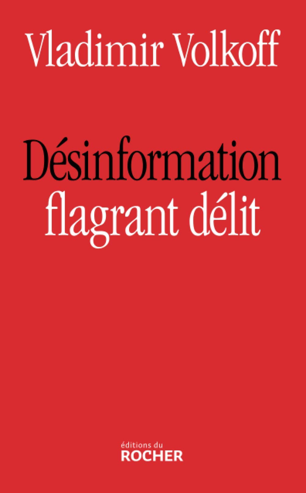 Dsinformation, flagrant dlit,Used
