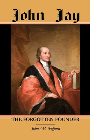 John Jay: The Forgotten Founder,Used
